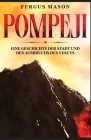 Pompeji: Eine Geschichte der Stadt und des Ausbruchs des Vesuvs Cover Image