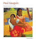 Paul Gauguin Masterpieces of Art By Rosalind Ormiston Cover Image