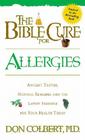 The Bible Cure for Allergies: Ancient Truths, Natural Remedies and the Latest Findings for Your Health Today (New Bible Cure (Siloam)) Cover Image