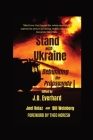 Stand with Ukraine: Hard-hitting Perspectives from the Resistance Cover Image