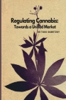 Regulating Cannabis By Todd Subritzky Cover Image