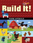 Build It! Farm Animals: Make Supercool Models with Your Favorite Lego(r) Parts (Brick Books #8) By Jennifer Kemmeter Cover Image