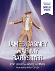 James Cagney Was My Babysitter By Shirley Jones (Foreword by), Johnny Ray Miller, Ryan Cassidy, Randy Brenner (Illustrator) Cover Image