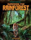 Surviving the Rainforest By Jessica Rusick Cover Image
