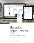 Managing Apple Devices: Deploying and Maintaining IOS 9 and OS X El Capitan Devices By Arek Dreyer, Adam Karneboge Cover Image