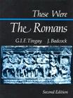 These Were the Romans By G. I. F. Tingay, J. Badcock Cover Image