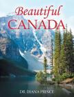 Beautiful Canada By Diana Prince Cover Image
