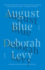 August Blue: A Novel By Deborah Levy Cover Image
