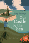 Our Castle by the Sea By Lucy Strange Cover Image