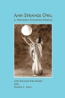 Ann Strange Owl: A Northern Cheyenne Memoir By Sharon Arms, Ann Strange Owl Cover Image