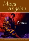 Poems: Maya Angelou By Maya Angelou Cover Image