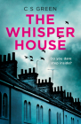 The Whisper House: A Rose Gifford Book By C. S. Green Cover Image