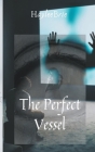 The Perfect Vessel By Haylee Brie Cover Image