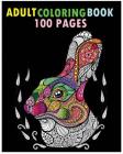 Adult Coloring Book: 100 Pages: Stress Relieving Animal Designs Cover Image