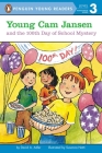 Young Cam Jansen and the 100th Day of School Mystery By David A. Adler, Susanna Natti (Illustrator) Cover Image