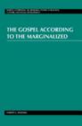 The Gospel According to the Marginalized (Martin Luther King Jr. Memorial Studies in Religion #6) By Mozella Mitchell (Editor), Harvey J. Sindima Cover Image