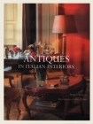Antiques in Italian Interiors By Roberto Valeriani, Mario Ciampi (Photographer) Cover Image