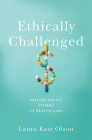 Ethically Challenged: Private Equity Storms Us Health Care By Laura Katz Olson Cover Image