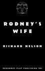 Rodney's Wife By Richard Nelson Cover Image