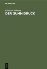 Der Gummidruck: Praktische Anleitung Für Freunde Künstlerischer Photographie By Friedrich Behrens Cover Image