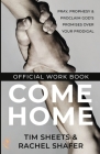Come Home Official Workbook: Pray, Prophesy, and Proclaim God's Promises Over Your Prodigal Cover Image