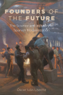 Founders of the Future: The Science and Industry of Spanish Modernization (Campos Ibéricos: Bucknell Studies in Iberian Literatures and Cultures) Cover Image