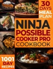The Ultimate Ninja Possible Cooker Pro Cookbook for Beginners: Masterful Home Cooking: 1001 Days of Budget-Friendly Recipes, Including Slow Cook, Stea Cover Image