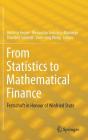 From Statistics to Mathematical Finance: Festschrift in Honour of Winfried Stute By Dietmar Ferger (Editor), Wenceslao González Manteiga (Editor), Thorsten Schmidt (Editor) Cover Image