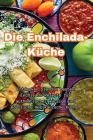 Die Enchilada-Küche By Daniela Otto Cover Image