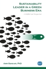 Sustainability Leader in a Green Business Era: A Middle East Perspective By Amr E. Sukkar Cover Image