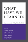 What Have We Learned?: Macroeconomic Policy After the Crisis Cover Image
