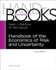 Handbook of the Economics of Risk and Uncertainty: Volume 1 Cover Image