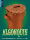 Algonquin (Canadian Aboriginal Art and Culture) By Heather Kissock Cover Image