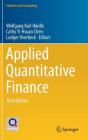 Applied Quantitative Finance (Statistics and Computing) By Wolfgang Karl Härdle (Editor), Cathy Yi-Hsuan Chen (Editor), Ludger Overbeck (Editor) Cover Image