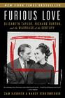 Furious Love: Elizabeth Taylor, Richard Burton, and the Marriage of the Century Cover Image