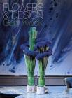 Flowers and Design: Gary Kwok By Gary Kwok Cover Image