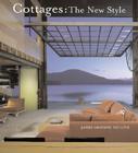 Cottages: The New Style By James Grayson Trulove Cover Image