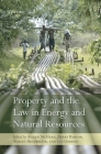 Property and the Law in Energy and Natural Resources Cover Image