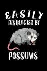 Easily Distracted By Possums: Animal Nature Collection By Marko Marcus Cover Image