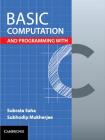 Basic Computation and Programming with C Cover Image