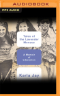 Tales of the Lavender Menace: A Memoir of Liberation By Karla Jay, Hillary Huber (Read by) Cover Image
