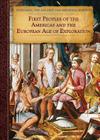 First Peoples of the Americas and the European Age of Exploration (Exploring the Ancient and Medieval Worlds) By Patricia A. Dawson Cover Image