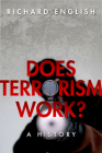 Does Terrorism Work?: A History Cover Image