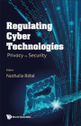 Regulating Cyber Technologies: Privacy vs Security By Nathalie Rébé (Editor) Cover Image
