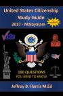 United States Citizenship Study Guide and Workbook - Malayalam: 100 Questions You Need To Know By Jeffrey B. Harris Cover Image
