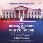 Hidden History of the White House Cover Image