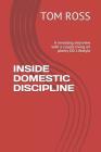 Inside Domestic Discipline: A Revealing Interview with a Couple Living on Plenty DD Lifestyle By Tom Ross Cover Image
