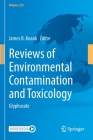 Reviews of Environmental Contamination and Toxicology Volume 255: Glyphosate Cover Image