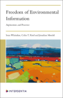 Freedom of Environmental Information: Aspirations and Practice By Sean Whittaker, Jonathan Mendel, Colin T. Reid Cover Image