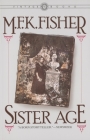 Sister Age By M.F.K. Fisher Cover Image